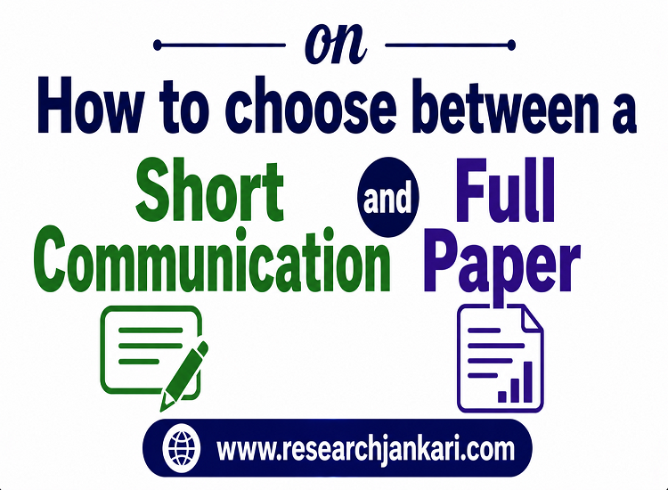 Short Communication vs. Full Research Paper: How to Choose
